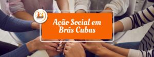 Ação Social em Brás Cubas